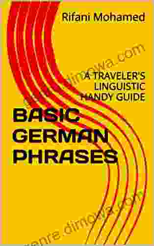 BASIC GERMAN PHRASES: A TRAVELER S LINGUISTIC HANDY GUIDE