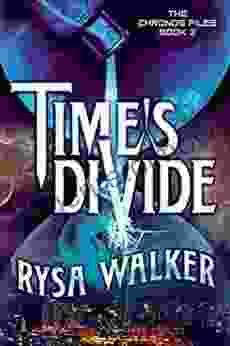 Time S Divide (The Chronos Files 3)