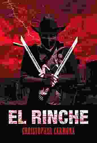 El Rinche: The Ghost Ranger Of The Rio Grande