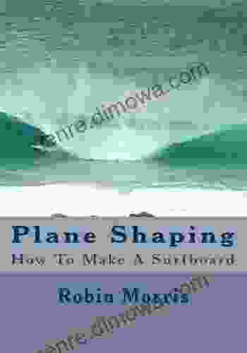 Plane Shaping Robin Morris