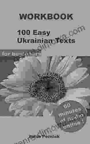 Workbook 100 Easy Ukrainian Texts: With Vocabulary And Online Audio (for Beginners) (Ukrainian Language Learning With Audio)