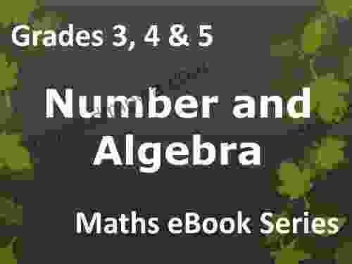 Elementary School Grades 3 4 5 Maths Number And Algebra Ages 8 11 EBook