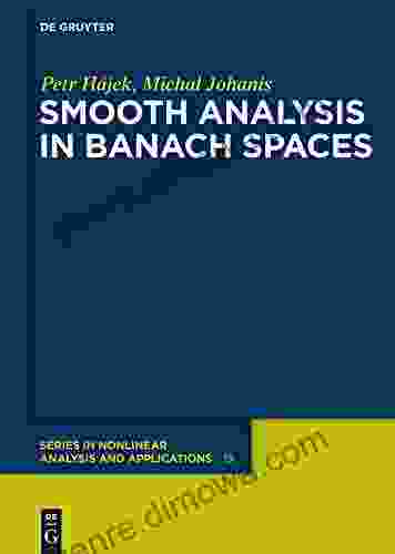 Smooth Analysis In Banach Spaces (De Gruyter In Nonlinear Analysis And Applications 19)