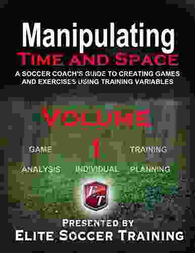 Manipulating Time And Space Volume 1