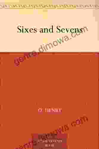 Sixes And Sevens O Henry