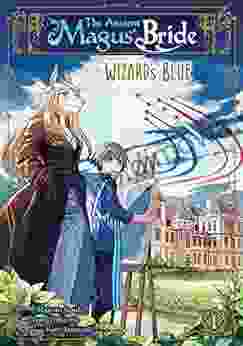 The Ancient Magus Bride: Wizard S Blue Vol 1