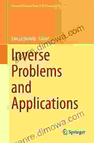 Inverse Problems and Applications (Springer Proceedings in Mathematics Statistics 120)