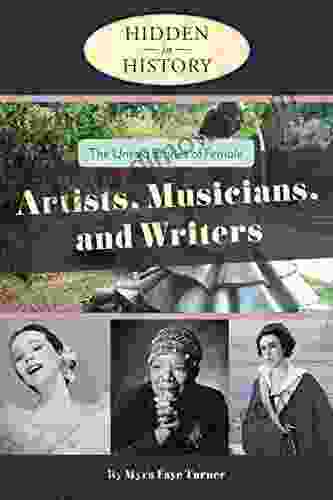 The Untold Stories Of Female Artists Musicians And Writers (Hidden In History)