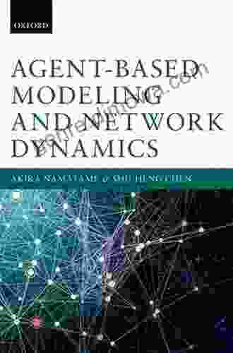 Agent Based Modeling And Network Dynamics