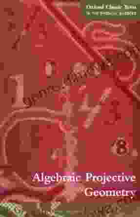 Algebraic Projective Geometry (Oxford Classic Texts in the Physical Sciences)