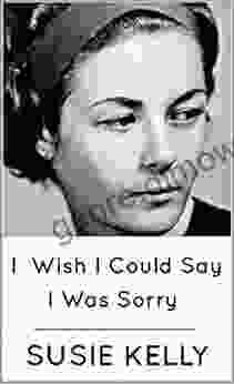 I Wish I Could Say I Was Sorry: Stunning Memoir Of An English Girl S 1950s Childhood In Kenya