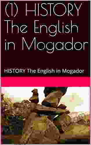 (1) HISTORY The English In Mogador: HISTORY The English In Mogador