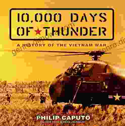 10 000 Days Of Thunder: A History Of The Vietnam War